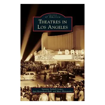 "Theatres in Los Angeles" - "" ("Tarbell Cooper Suzanne")