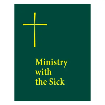 "Ministry with the Sick" - "" ("Church Publishing")