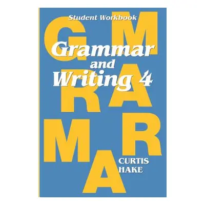 "Grammar & Writing Student Workbook Grade 4" - "" ("Hake Stephen")