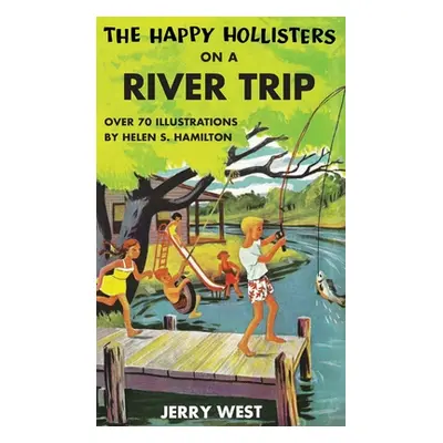 "The Happy Hollisters on a River Trip" - "" ("West Jerry")