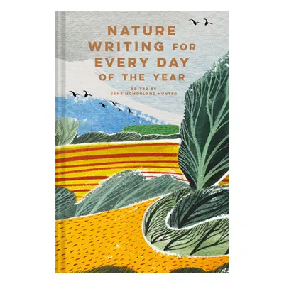 "Nature Writing for Every Day of the Year" - "" ("McMorland Hunter Jane")