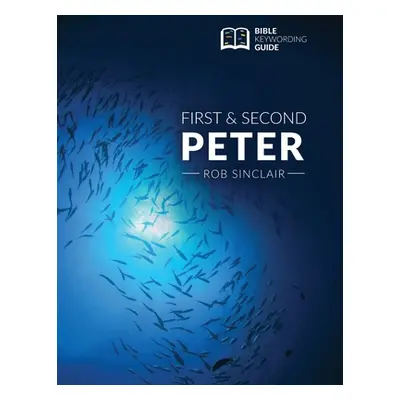 "1 & 2 Peter: Bible Keywording Guide" - "" ("Sinclair Rob")