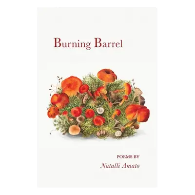 "Burning Barrel" - "" ("Amato Natalli")