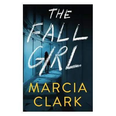 "The Fall Girl" - "" ("Clark Marcia")