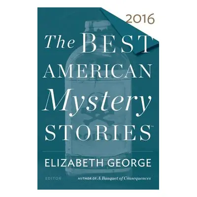 "The Best American Mystery Stories 2016" - "" ("George Elizabeth")