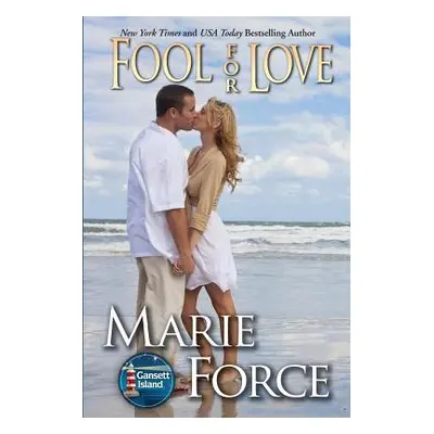 "Fool for Love: Gansett Island Series, Book 2" - "" ("Force Marie")