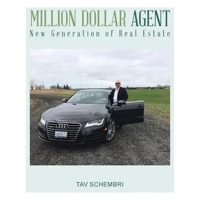 "Million Dollar Agent: New Generation of Real Estate" - "" ("Schembri Tav")