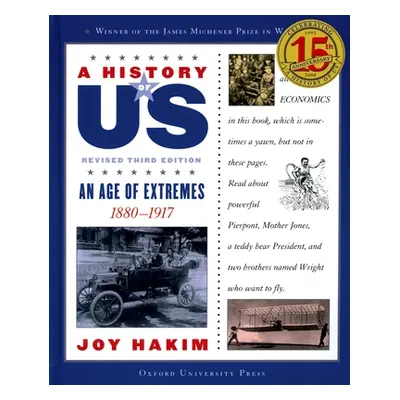 "A History of Us: An Age of Extremes: 1880-1917 a History of Us Book Eight" - "" ("Hakim Joy")