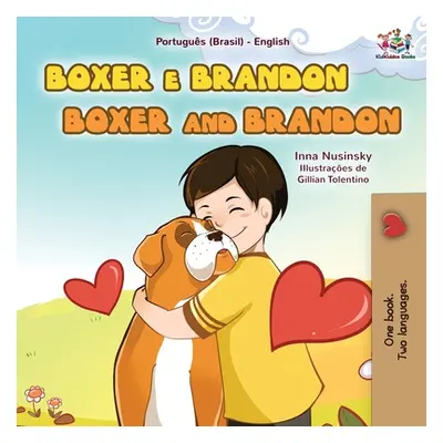 "Boxer and Brandon (Portuguese English Bilingual Book for Kids-Brazilian)" - "" ("Books Kidkiddo