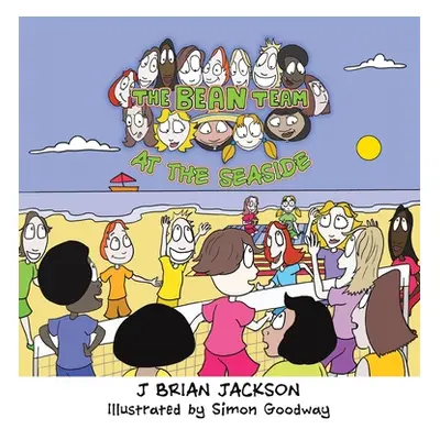 "The Bean Team At The Seaside" - "" ("Jackson J. Brian")