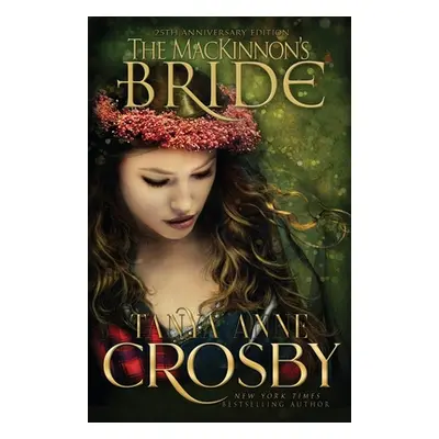 "The MacKinnon's Bride" - "" ("Crosby Tanya Anne")