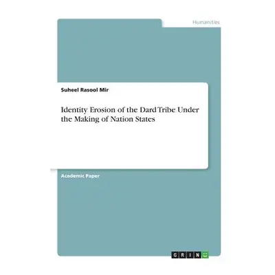 "Identity Erosion of the Dard Tribe Under the Making of Nation States" - "" ("Rasool Mir Suheel"