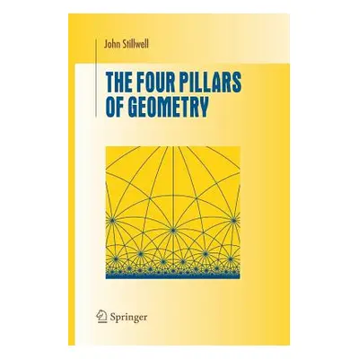 "The Four Pillars of Geometry" - "" ("Stillwell John")