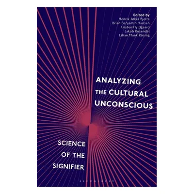 "Analysing the Cultural Unconscious: Science of the Signifier" - "" ("Rsing Lilian Munk")