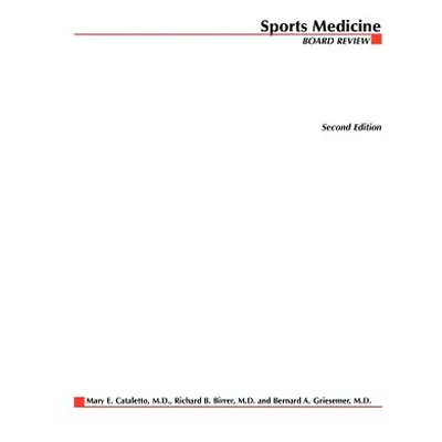 "Sports Medicine Board Review" - "" ("Cataletto Mary")