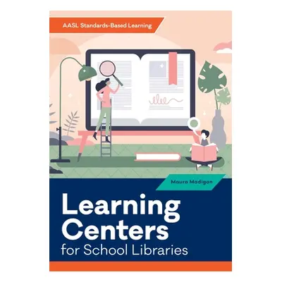 "Learning Centers for School Libraries" - "" ("Madigan Maura")