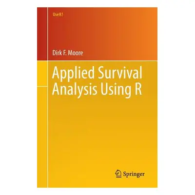 "Applied Survival Analysis Using R" - "" ("Moore Dirk F.")