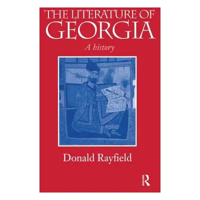 "Literature of Georgia" - "A History" ("Rayfield Donald")