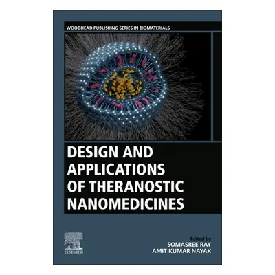 "Design and Applications of Theranostic Nanomedicines" - "" ("Ray Somasree")