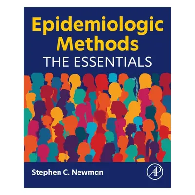 "Epidemiologic Methods: The Essentials" - "" ("Newman Stephen C.")