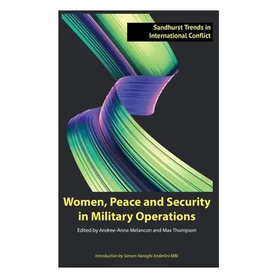 "Women, Peace and Security in Military Operations" - "" ("Melancon Andree-Anne")