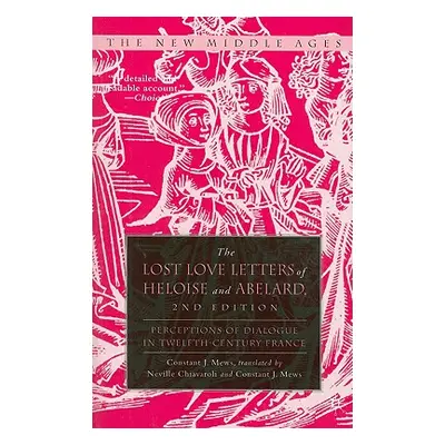 "The Lost Love Letters of Heloise and Abelard: Perceptions of Dialogue in Twelfth-Century France