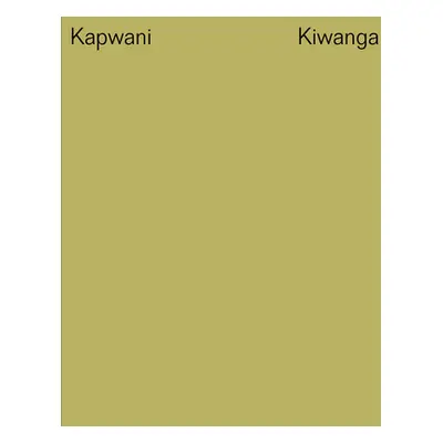 "Kapwani Kiwanga" - "" ("Kiwanga Kapwani")