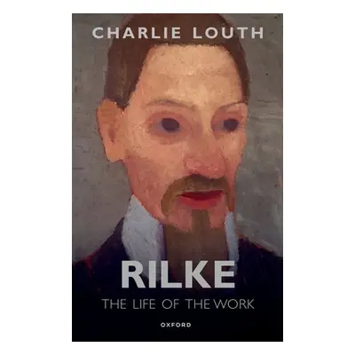 "Rilke: The Life of the Work" - "" ("Louth Charlie")