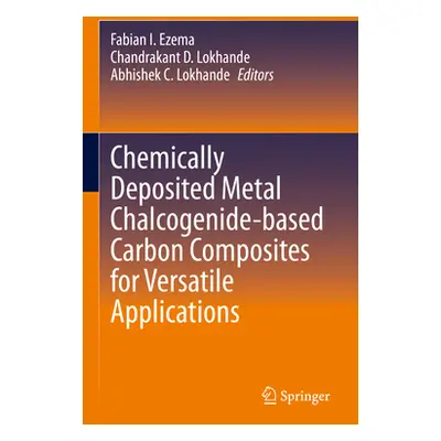 "Chemically Deposited Metal Chalcogenide-Based Carbon Composites for Versatile Applications" - "