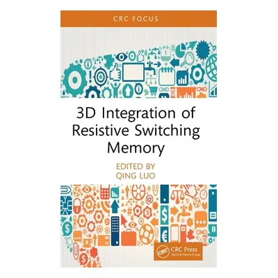 "3D Integration of Resistive Switching Memory" - "" ("Luo Qing")