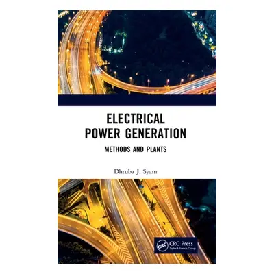 "Electrical Power Generation: Methods and Plants" - "" ("Syam Dhruba J.")