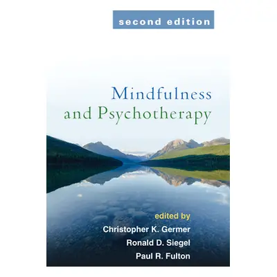 "Mindfulness and Psychotherapy" - "" ("Germer Christopher")