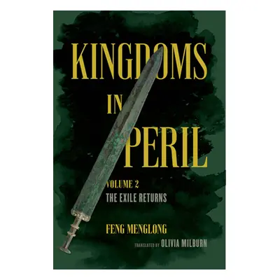 "Kingdoms in Peril, Volume 2: The Exile Returns" - "" ("Milburn Olivia")