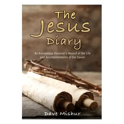 "The Jesus Diary" - "" ("Mishur Dave")