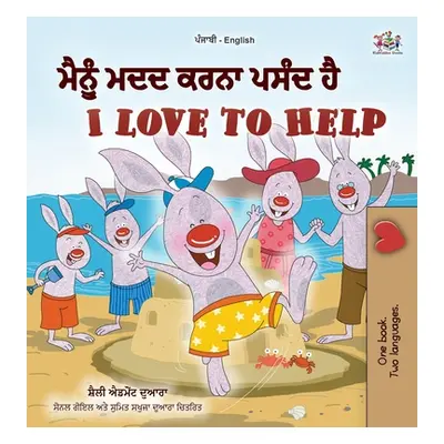 "I Love to Help (Punjabi English Bilingual Children's Book - Gurmukhi)" - "" ("Admont Shelley")