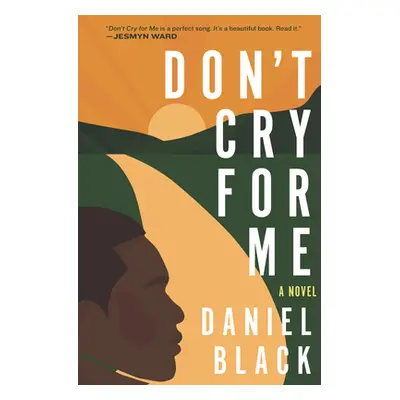 "Don't Cry for Me" - "" ("Black Daniel")