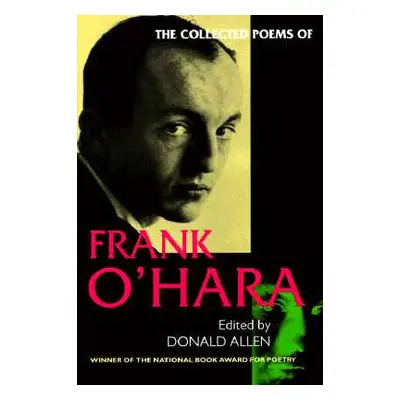 "The Collected Poems of Frank O'Hara" - "" ("O'Hara Frank")