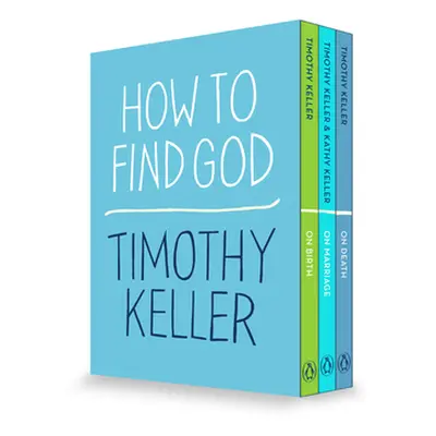 "How to Find God 3-Book Boxed Set: On Birth; On Marriage; On Death" - "" ("Keller Timothy")