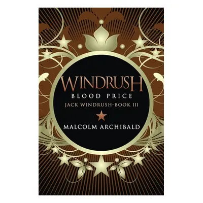 "Windrush - Blood Price: Large Print Edition" - "" ("Archibald Malcolm")