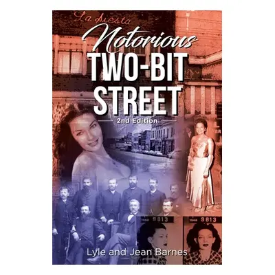 "Notorious Two-Bit Street: 2nd Edition" - "" ("Barnes Lyle And Jean")