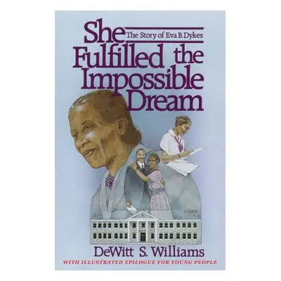 "She Fulfilled the Impossible Dream" - "" ("Williams DeWitt S.")