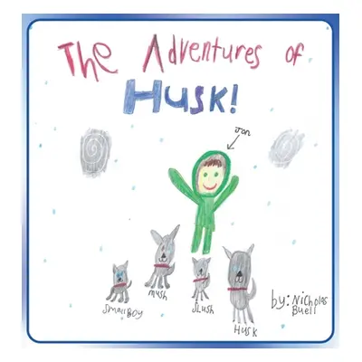 "The Adventures of Husk" - "" ("Buell Nicholas")