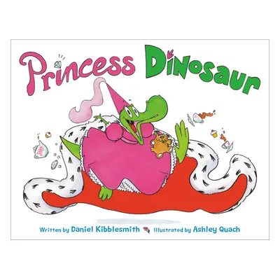 "Princess Dinosaur" - "" ("Kibblesmith Daniel")