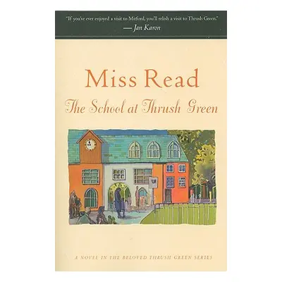 "The School at Thrush Green" - "" ("Read")