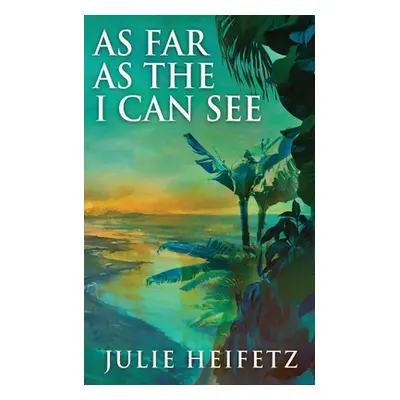 "As Far As The I Can See" - "" ("Heifetz Julie")