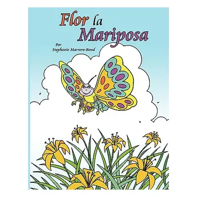 "Flor La Mariposa" - "" ("Marrero-Bond Stephanie")