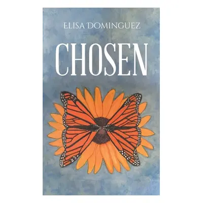 "Chosen" - "" ("Dominguez Elisa")