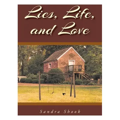 "Lies, Life, and Love" - "" ("Shook Sandra")