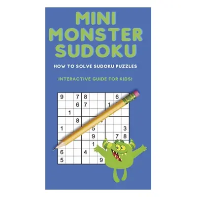 "Mini Monster Sudoku: How to Solve Sudoku Puzzles" - "" ("Jones LMD")