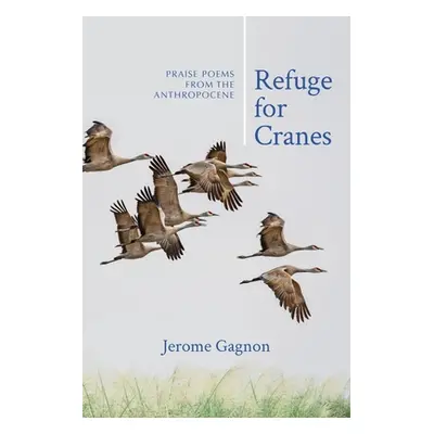 "Refuge for Cranes" - "" ("Gagnon Jerome")